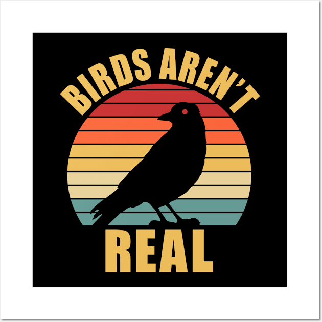 Birds Aren't Real If It Flies It Spies Conspiracy Theory Movement Funny Gift Wall Art by beardline